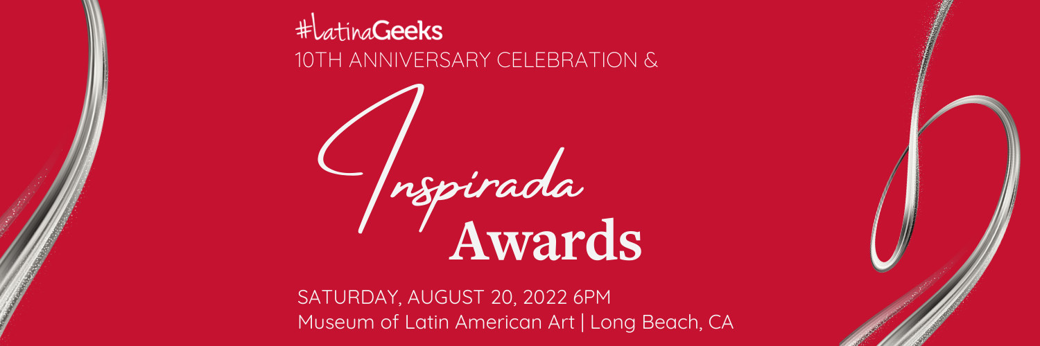 #LatinaGeeks Inspirada Awards Gala Event Graphic